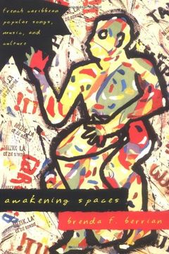 portada Awakening Spaces: French Caribbean Popular Songs, Music, and Culture (Chicago Studies in Ethnomusicology) (en Inglés)