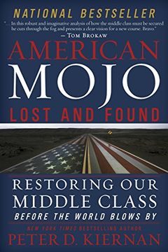 portada American Mojo: Lost and Found: Restoring our Middle Class Before the World Blows By