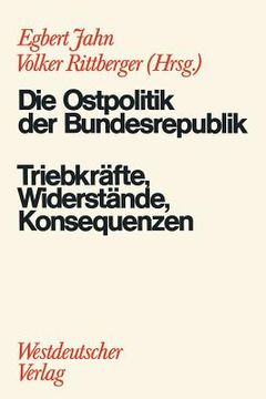 portada Die Ostpolitik Der Brd: Triebkräfte, Widerstände, Konsequenzen (en Alemán)
