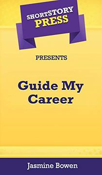 portada Short Story Press Presents Guide my Career (in English)