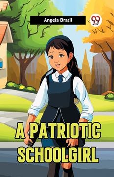 portada A Patriotic Schoolgirl