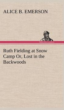 portada ruth fielding at snow camp or, lost in the backwoods (in English)