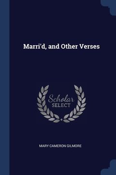 portada Marri'd, and Other Verses (en Inglés)