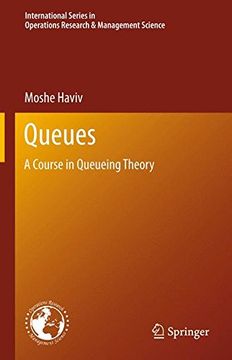 portada Queues: A Course in Queueing Theory (International Series in Operations Research & Management Science)