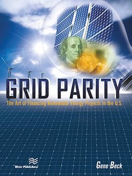 portada Grid Parity: The Art of Financing Renewable Energy Projects in the U.S. (en Inglés)