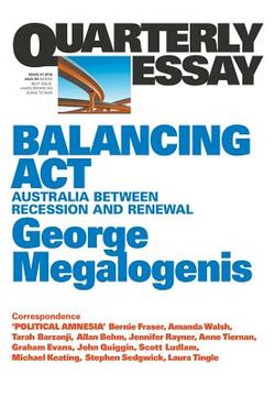 portada Quarterly Essay 61 Balancing Act: Australia Between Recession and Renewal (en Inglés)