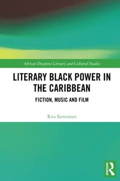 portada Literary Black Power in the Caribbean (Routledge African Diaspora Literary and Cultural Studies) (en Inglés)