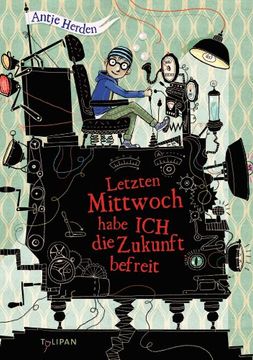 portada Letzten Mittwoch habe ich die Zukunft befreit (in German)