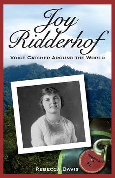 portada Joy Ridderhof: Voice Catcher Around the World (en Inglés)
