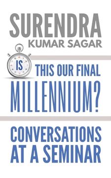 portada Is This Our Final Millennium?: Conversations at a Seminar (en Inglés)