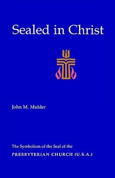 portada sealed in christ: the symbolism of the presbyterian church (u.s.a.) (en Inglés)