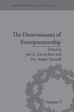 portada The Determinants of Entrepreneurship: Leadership, Culture, Institutions