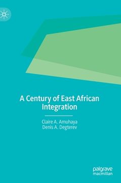 portada A Century of East African Integration (en Inglés)