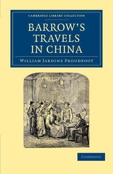 portada Barrow's Travels in China (Cambridge Library Collection - East and South-East Asian History) (en Inglés)
