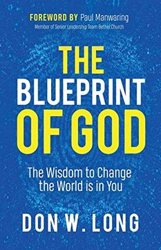 portada The Blueprint of God: The Wisdom to Change the World is in you (en Inglés)