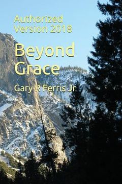 portada Beyond Grace: Authorized Version 2018 (en Inglés)