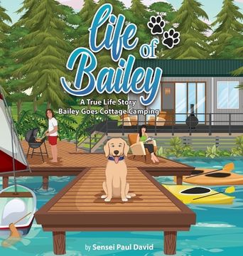 portada Life of Bailey: Bailey Goes Cottage Camping (in English)