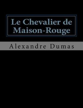 portada Le Chevalier de Maison-Rouge (en Francés)