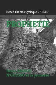 portada Prophetie: Denis SASSOU N'GUESSO et la jeunesse (en Francés)
