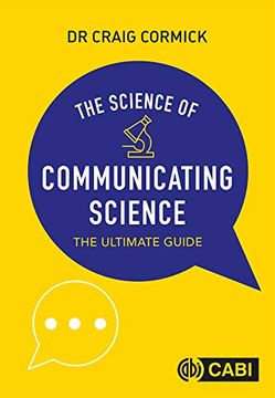 portada The Science of Communicating Science: The Ultimate Guide (in English)
