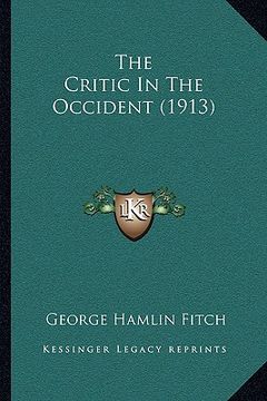 portada the critic in the occident (1913) the critic in the occident (1913)