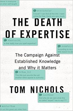 The Death of Expertise: The Campaign Against Established Knowledge and Why it Matters (en Inglés)