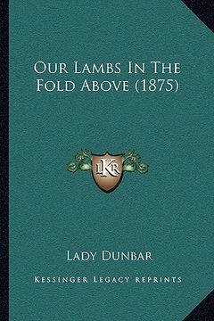 portada our lambs in the fold above (1875) (en Inglés)