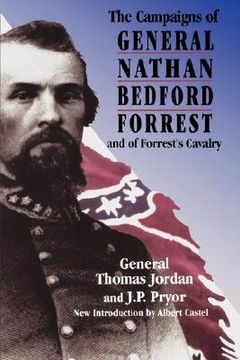 portada the campaigns of lieut.-gen. n. b. forrest and of forrest`s cavalry, (en Inglés)