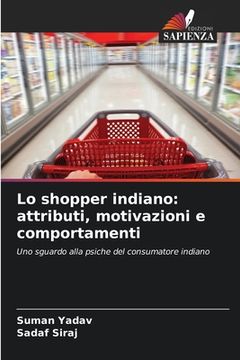 portada Lo shopper indiano: attributi, motivazioni e comportamenti (in Italian)