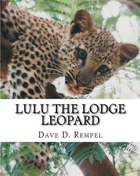 portada Lulu the Lodge Leopard: Based on a real Okambara story: Volume 1
