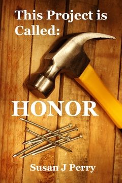 portada This Project is Called: Honor (en Inglés)