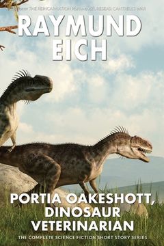 portada Portia Oakeshott, Dinosaur Veterinarian: The Complete Science Fiction Short Story Series