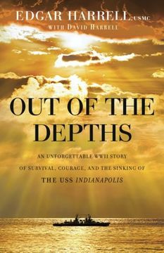 portada Out of the Depths: An Unforgettable Wwii Story of Survival, Courage, and the Sinking of the uss Indianapolis 