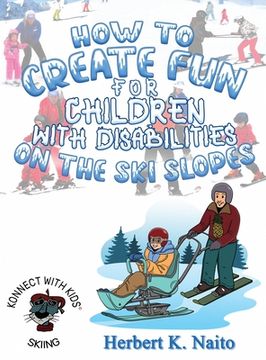 portada How to Create fun for Children With Disabilities on the ski Slopes (in English)
