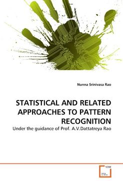 portada STATISTICAL AND RELATED APPROACHES TO PATTERN RECOGNITION: Under the guidance of Prof. A.V.Dattatreya Rao