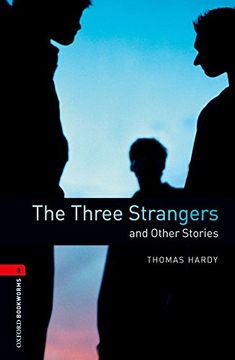 portada Oxford Bookworms Library: The Three Strangers and Other Stories: Level 3: 1000-Word Vocabulary (Oxford Bookworms Library Level 3) (in English)