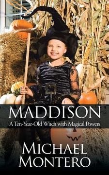 portada Maddison: A Ten-Year-Old Witch with Magical Powers