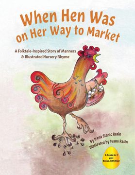 portada When hen was on her way to Market: A Folktale-Inspired Story of Manners and Nursery Rhyme (en Inglés)