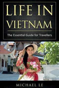 portada Life in Vietnam: The Essential Guide for Travellers (en Inglés)