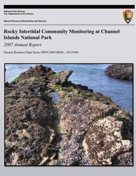 portada Rocky Intertidal Community Monitoring at Channel Islands National Park: 2007 Annual Report (en Inglés)