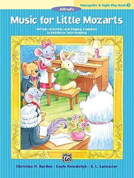 portada Music for Little Mozarts Notespeller & Sight-Play Book, bk 3: Written Activities and Playing Examples to Reinforce Note-Reading (Music for Little Mozarts, bk 3) (en Inglés)