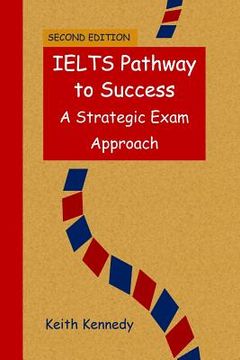 portada IELTS Pathway to Success: A Strategic Exam Approach (en Inglés)
