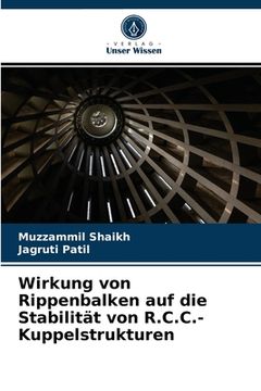 portada Wirkung von Rippenbalken auf die Stabilität von R.C.C.-Kuppelstrukturen (in German)