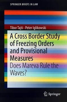 portada A Cross Border Study of Freezing Orders and Provisional Measures: Does Mareva Rule the Waves? (Springerbriefs in Law) (in English)