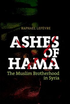 portada Ashes of Hama: The Muslim Brotherhood in Syria (en Inglés)