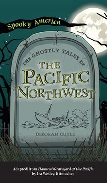 portada Ghostly Tales of the Pacific Northwest (en Inglés)