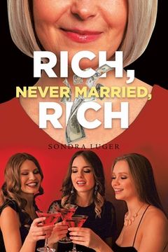 portada Rich, Never Married, Rich (en Inglés)