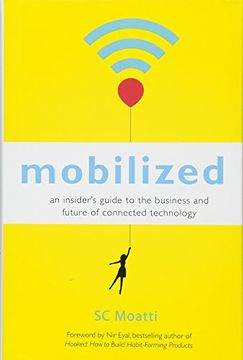 portada Mobilized: An Insiders Guide to the Business and Future of Connected Technology (en Inglés)