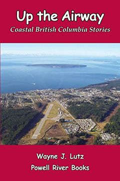 portada Up the Airway: Coastal British Columbia Stories