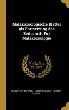 portada Malakozoologische Blatter als Fortsetzung des Zeitschrift Fur Malakozoologie (in German)